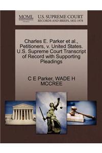 Charles E. Parker et al., Petitioners, V. United States. U.S. Supreme Court Transcript of Record with Supporting Pleadings