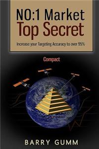 No1 Market Top Secret - Compact: Increase Your Targeting Accuracy to Over 95%