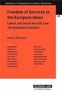 Freedom of Services in the European Union: Labour and Social Security Law: The Bolkestein Initiative