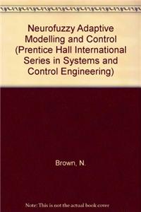 Neurofuzzy Adaptive Modelling and Control