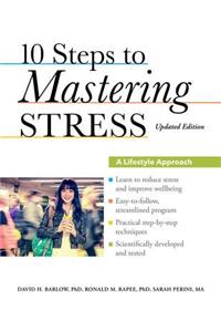 10 Steps to Mastering Stress: A Lifestyle Approach