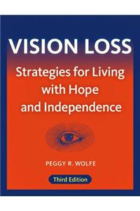 Vision Loss: Strategies for Living with Hope and Independence