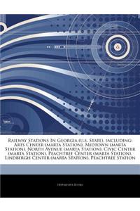 Articles on Railway Stations in Georgia (U.S. State), Including: Arts Center (Marta Station), Midtown (Marta Station), North Avenue (Marta Station), C