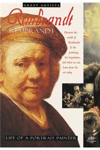 Rembrandt: Life of a Portrait Painter