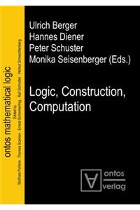 Logic, Construction, Computation