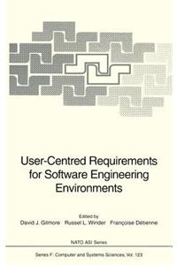 User-centered Requirements for Software Engineering Environments