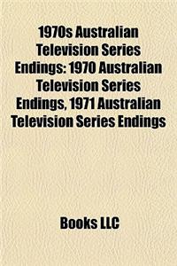 1970s Australian Television Series Endings: 1970 Australian Television Series Endings, 1971 Australian Television Series Endings