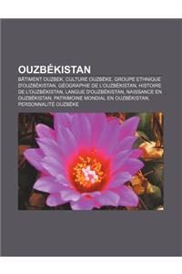 Ouzbekistan: Batiment Ouzbek, Culture Ouzbeke, Groupe Ethnique D'Ouzbekistan, Geographie de L'Ouzbekistan, Histoire de L'Ouzbekista