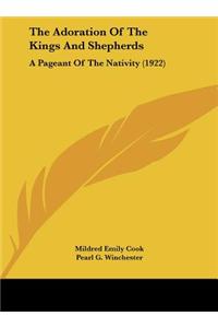 The Adoration of the Kings and Shepherds: A Pageant of the Nativity (1922)