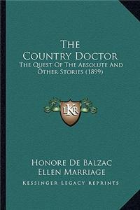 The Country Doctor: The Quest of the Absolute and Other Stories (1899)