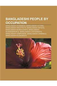 Bangladeshi People by Occupation: Bangladeshi Academics, Bangladeshi Actors, Bangladeshi Architects, Bangladeshi Artists