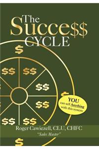 The Success Cycle: You Can Sell Anything with This System
