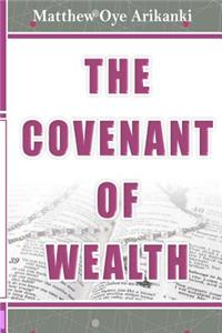 The Covenant of Wealth: The 7 Components of the Covenant of Wealth