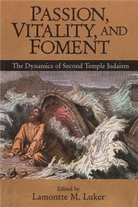 Passion, Vitality, and Foment