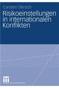 Risikoeinstellungen in Internationalen Konflikten