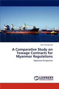 Comparative Study on Towage Contracts for Myanmar Regulations