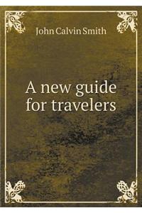 New Guide for Travelers