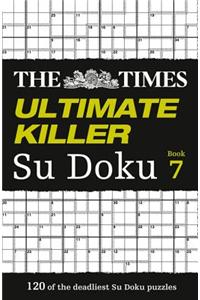 The Times Ultimate Killer Su Doku Book 7