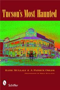 Tucson's Most Haunted