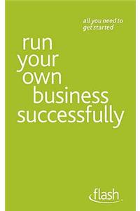 Run Your Own Business Successfully
