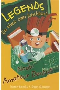 Noob: Amateur Dentist