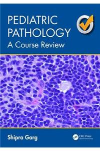 Pediatric Pathology: A Course Review
