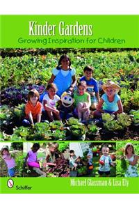 Kinder Gardens: Growing Inspiration for Children