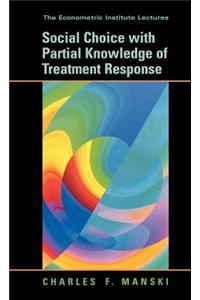 Social Choice with Partial Knowledge of Treatment Response