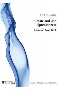 Microsoft Excel 2013: Create and Use Spreadsheets