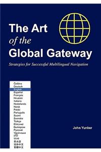 The Art of the Global Gateway: Strategies for Successful Multilingual Navigation