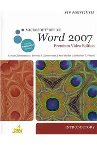 New Perspectives on Microsoft Office Word 2007, Introductory, Premium Video Edition [With CDROM]