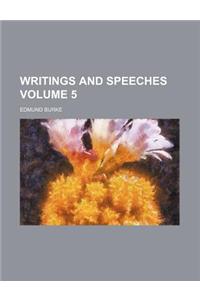 Writings and Speeches Volume 5