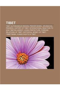 Tibet: Tibet Autonomous Region, Prayer Wheel, Arunachal Pradesh, History of Tibet, International Reaction to 2008 Tibetan Unr