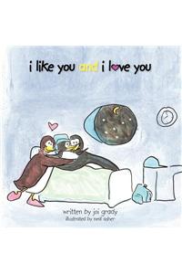 I Like You and I Love You