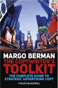 The Copywriter's Toolkit: The Complete Guide to Strategic Advertising Copy