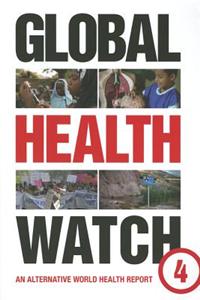 Global Health Watch 4: An Alternative World Health Report