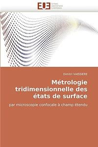 Metrologie Tridimensionnelle Des Etats de Surface = Ma(c)Trologie Tridimensionnelle Des A(c)Tats de Surface