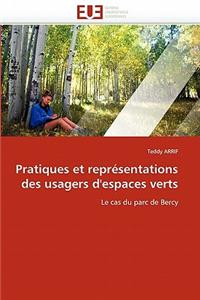 Pratiques Et Representations Des Usagers D''Espaces Verts = Pratiques Et Repra(c)Sentations Des Usagers D''Espaces Verts