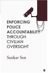 Enforcing Police Accountability Through Civilian Oversight