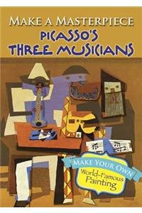 Make a Masterpiece -- Picasso's Three Musicians