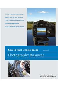 How to Start a Home-Based Photography Business
