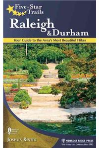 Five-Star Trails: Raleigh and Durham: Your Guide to the Area's Most Beautiful Hikes