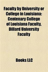 Faculty by University or College in Louisiana: Centenary College of Louisiana Faculty, Dillard University Faculty