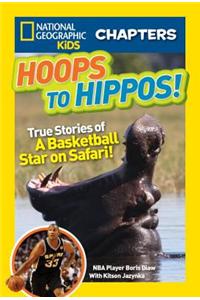 Hoops to Hippos!: True Stories of a Basketball Star on Safari