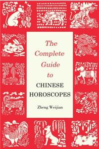 Complete Guide to Chinese Horoscopes