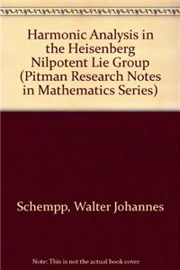 Harmonic Analy Heisenberg Nilpotent Lie Group