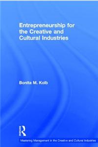 Entrepreneurship for the Creative and Cultural Industries