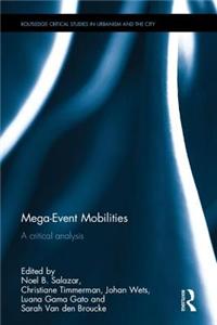 Mega-Event Mobilities: A Critical Analysis