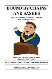 Bound by Chains and Sashes