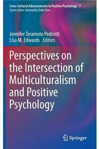 Perspectives on the Intersection of Multiculturalism and Positive Psychology
